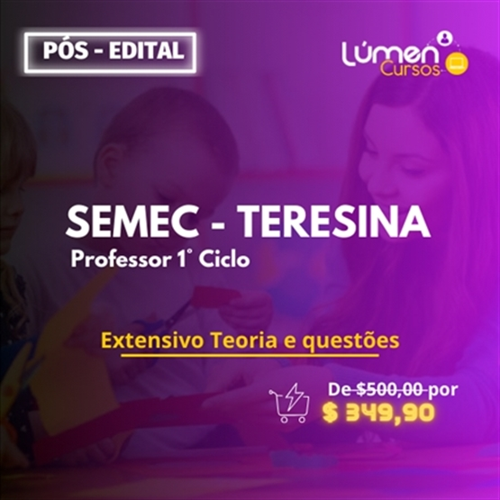PACOTE - SEMEC TERESINA - Professor 1º Ciclo  (Extensivo Teoria + Questões)