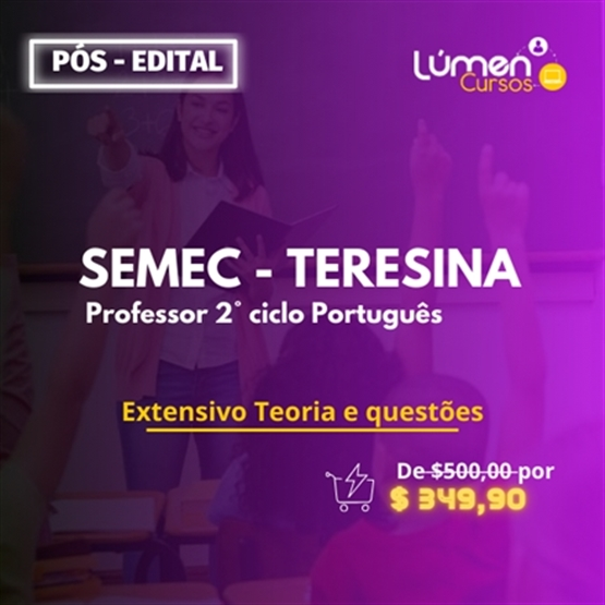 PACOTE - SEMEC TERESINA - Professor 2º Ciclo Português (Extensivo Teoria + Questões)