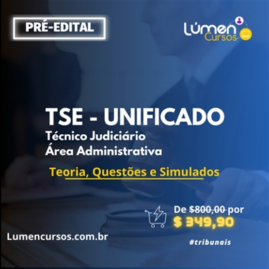 TSE UNIFICADO / Técnico Judiciário  (Extensivo Teoria + Questões)