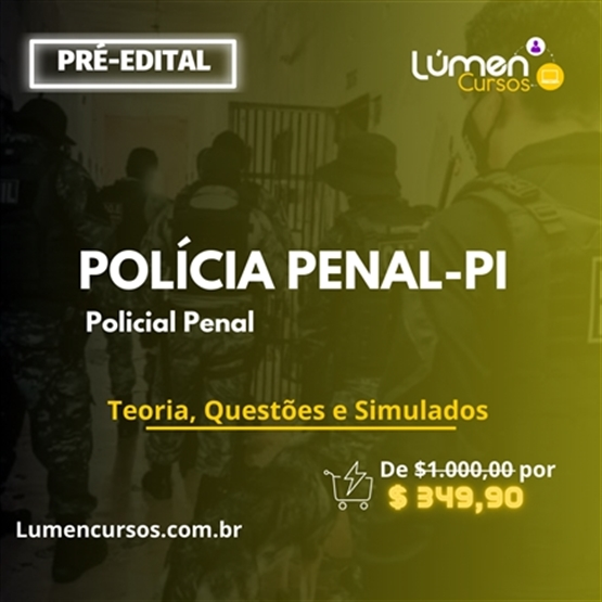 POLÍCIA PENAL/PI - Policial Penal (Extensivo Teoria + Questões)